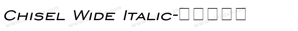 Chisel Wide Italic字体转换